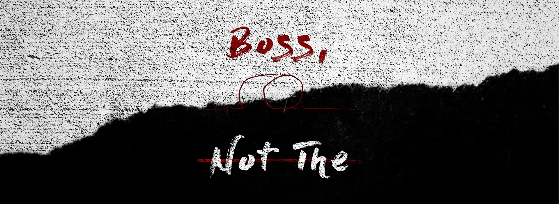 Boss, Not The