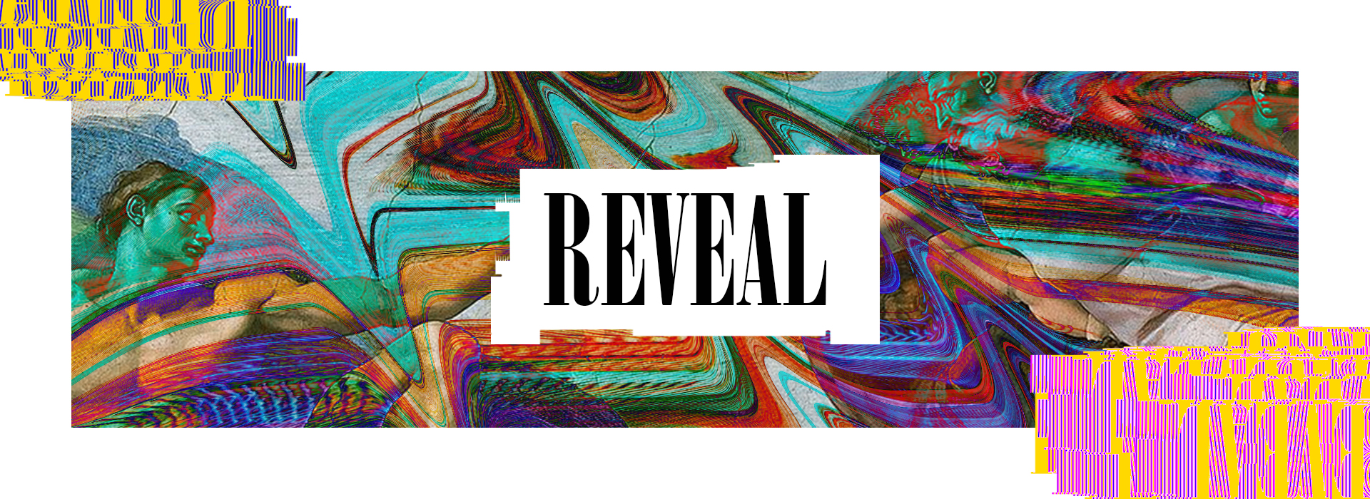 Reveal