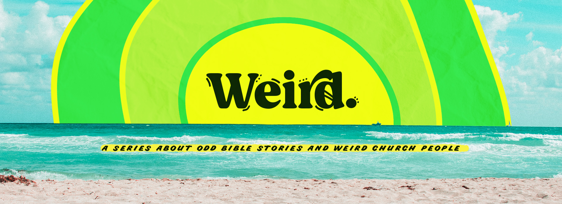 Weird.