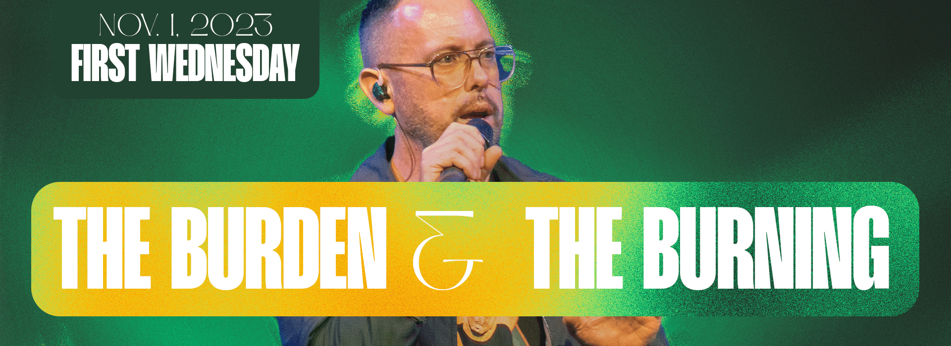 First Wednesday – The Burden and The Burning