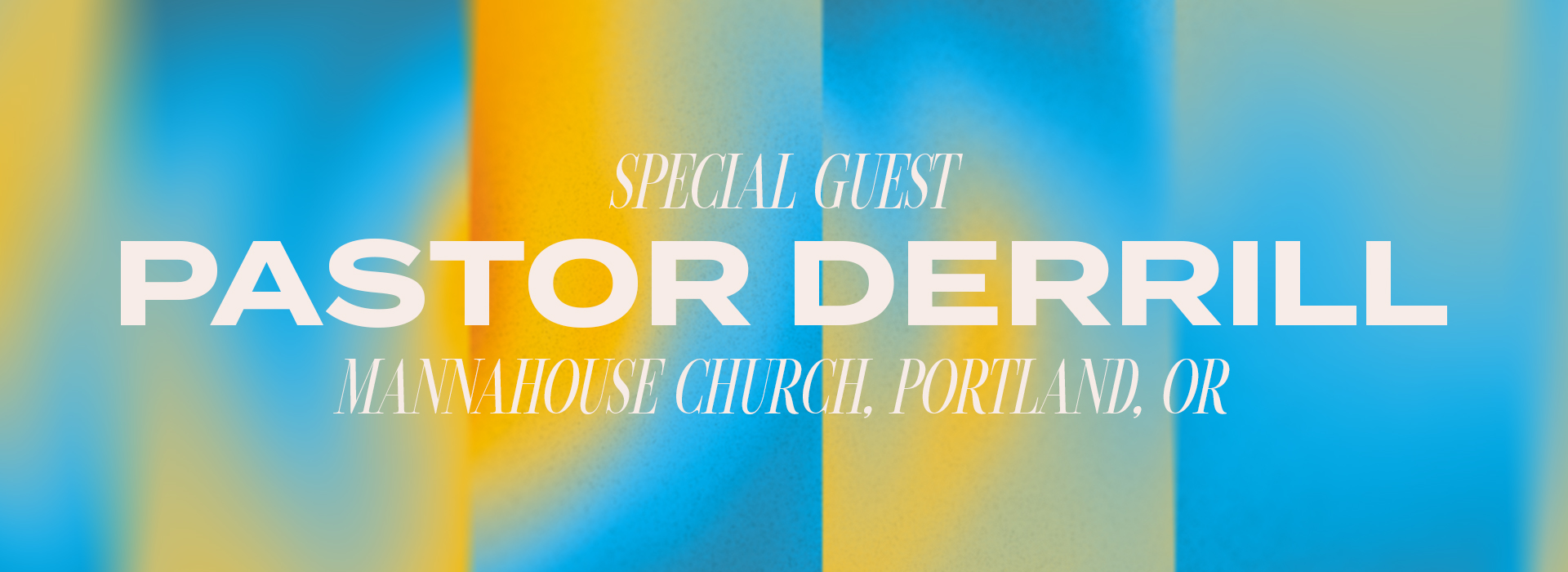 Special Guest: Pastor Derrill Corbin