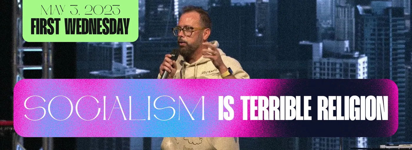 Socialism is Terrible Religion sermon at Venue Church Airdrie